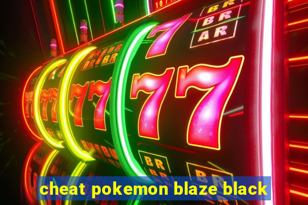 cheat pokemon blaze black